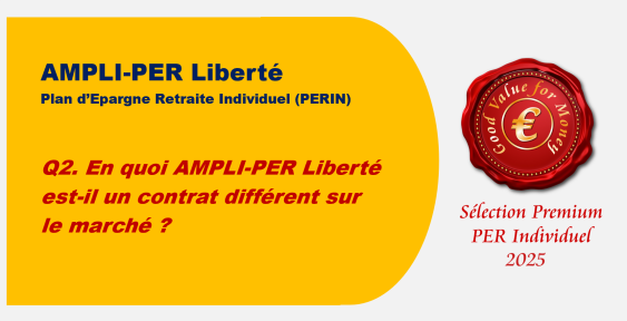Q2. En quoi AMPLI-PER Liberté est-il un contrat différent sur le marché ?