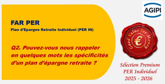 Q2. Pouvez-vous nous rappeler en quelques mots les spécificités d’un plan d’épargne retraite (PER) ?
