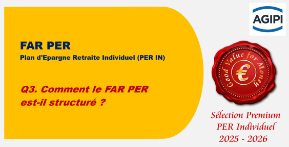 Q3. Comment le FAR PER est-il structuré ?