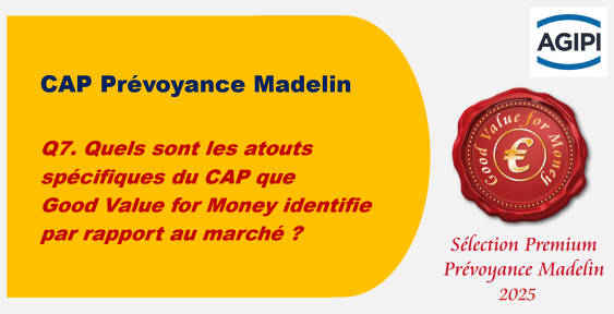 Q7. Quels sont les atouts spécifiques du CAP que Good Value for Money identifie par rapport au marché ?