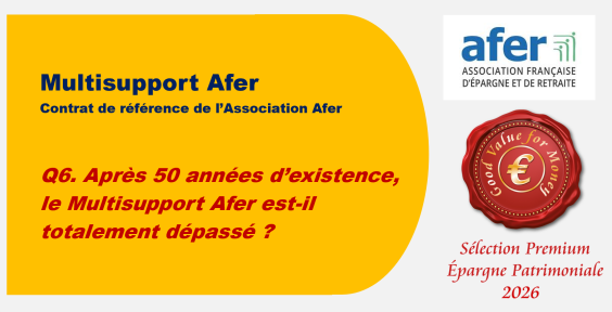 Q6. Après 50 années d’existence, le Multisupport Afer est-il totalement dépassé ?